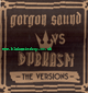 2X12" The Versions GORGON SOUND vs DUBKASM